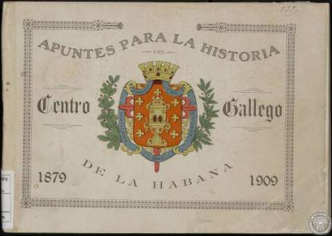 Apuntes para la historia del Centro Gallego de... (1909)